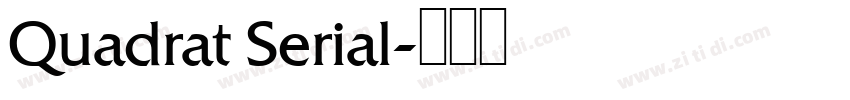 Quadrat Serial字体转换